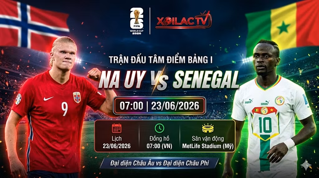 Nhận định Na Uy vs Senegal (07h00, 23/06): Sức mạnh “Hủy diệt” của Haaland